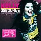 Come Dig Me Out by  Kelly Osbourne 