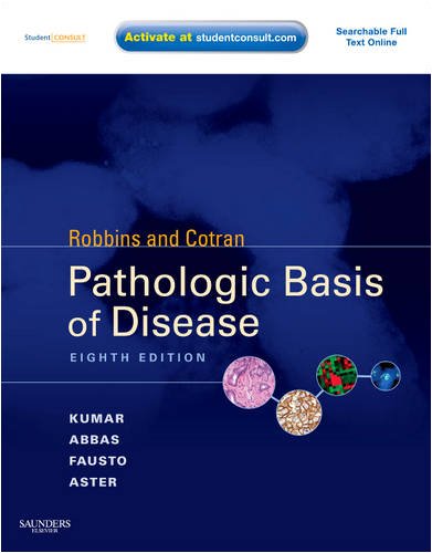 Robbins & Cotran Pathologic Basis of Disease: With STUDENT CONSULT Online Access (Pathologic Basis of Disease (Robbins/Cotran)) (Hardcover)