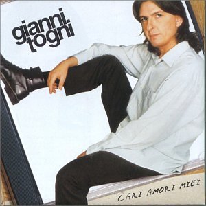 Gianni Togni - Cari Amori Miei - Zortam Music