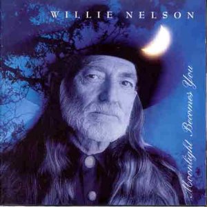 Willie Nelson - Moonlight Becomes You - Zortam Music