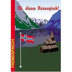 Oh, dieses Norwegisch!