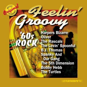 60's Rock: Feelin' Groovy