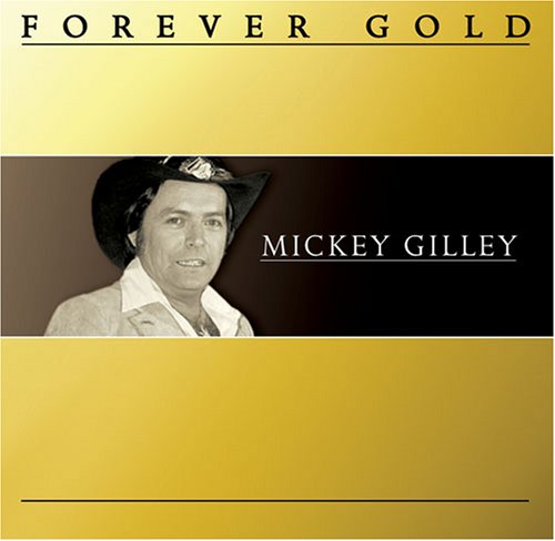 Mickey Gilley - Forever Gold: Mickey Gilley - Zortam Music