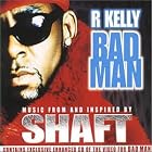 Bad Man by  R. Kelly 