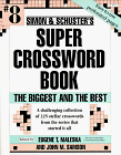 Simon & Schuster Super Crossword Book #8: The Biggest And The Best (Simon & Schuster Super Crossword Books)