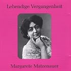 Lebendige Vergangenheit: Margarete Matzenauer by  Georges Bizet, Gaetano Donizetti, Friedrich von Flotow, Charles Gounod, and Giacomo Meyerbeer 