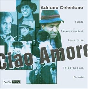 Adriano Celentano - Ciao Amore - Zortam Music