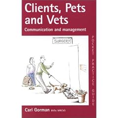 Clients, Pets and Vets: Communication and Management (Pocket Practice Guides) (Paperback) 