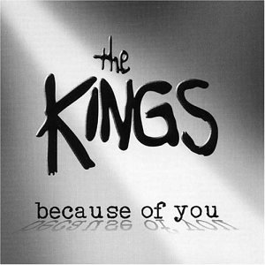 Kings, The - Because Of You - Zortam Music