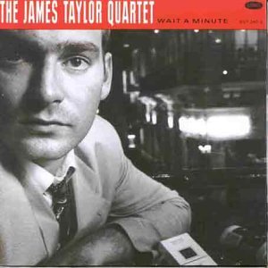 James Taylor Quartet - Wait a Minute - Zortam Music