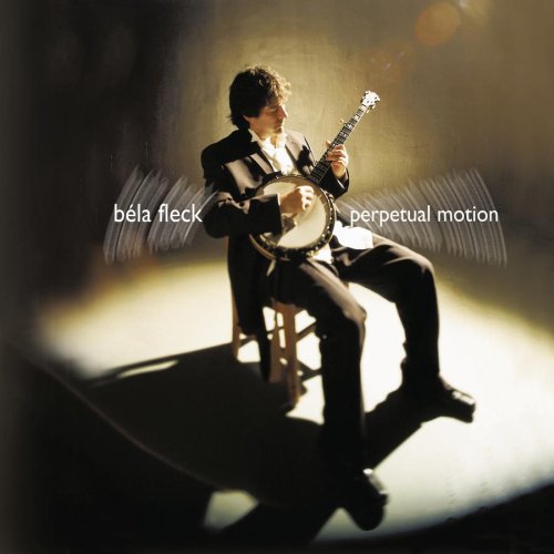 Bela Fleck - Perpetual Motion - Zortam Music