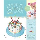 Creative Cakes Anyone Can Make by  Jill Foster