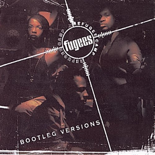 Fugees (Refugee Camp) Bootleg Version