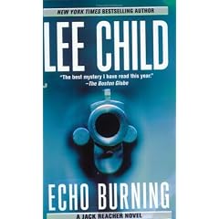 Echo Burning (Jack Reacher Novels) (Taschenbuch)