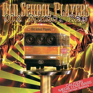 Old School Players - Old School Rap - Zortam Music
