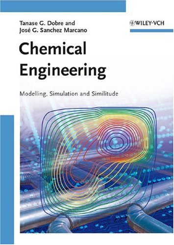 Chemical Engineering: Modelling, Simulation and Similitude