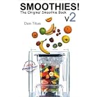 Smoothies! The Original Smoothie Book: Volume 2 (Original) by Smoothies