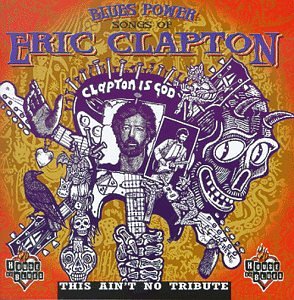 Eric Clapton - Blues Power: the Songs of Eric Clapton/This Ain