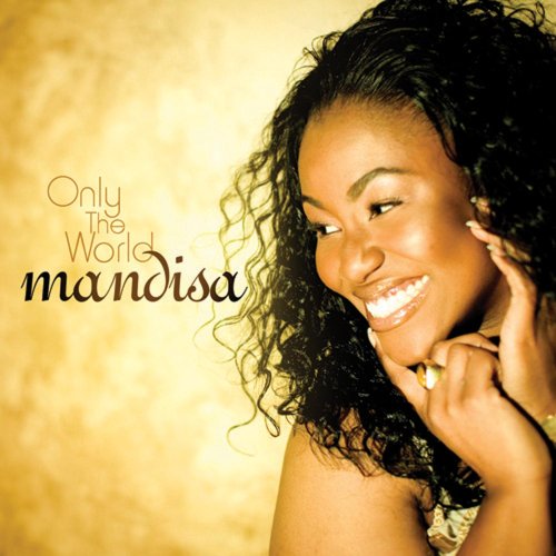 Only The World by Mandisa album cover