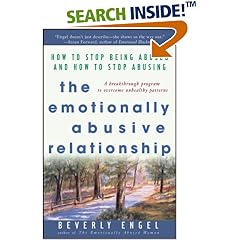The Emotionally Abusive Relationship: How to Stop Being Abused and How to Stop Abusing