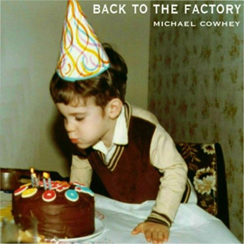 Back to the Factory
