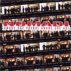 Nomadi - Amore che prendi amore che dai Lyrics - Zortam Music