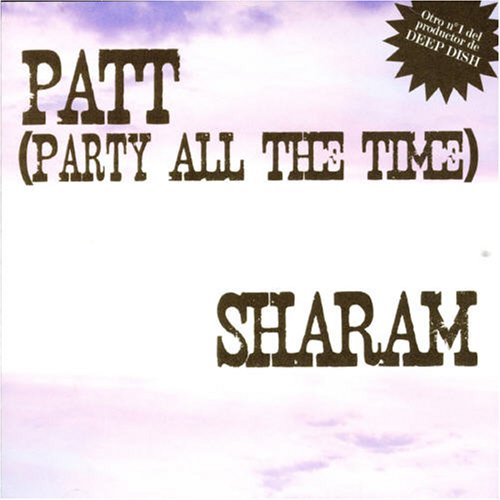 Sharam - Patt (Party All the Time) - Zortam Music