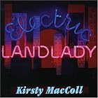 Electric Landlady by  Kirsty MacColl 