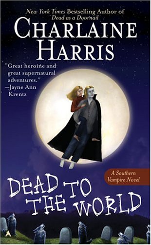 Dead to the World (Southern Vampire Mysteries, Book 4) (Mass Market Paperback)