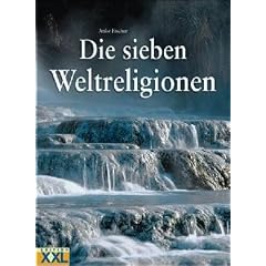 Die sieben Weltreligionen (Gebundene Ausgabe)