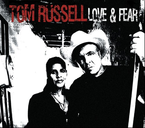 Tom Russell - Love And Fear - Zortam Music