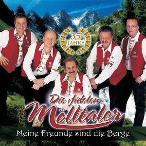 Die Fidelen Mölltaler - Meine Freunde sind die Berge - Zortam Music