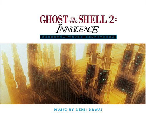 Kenji Kawai - Ghost In The Shell: Original Soundtrack (1995 Anime Film) - Zortam Music