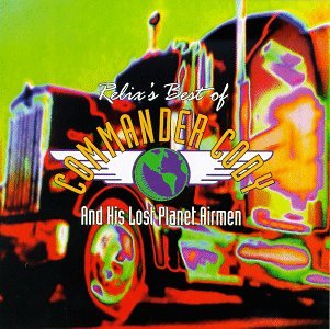 Relix's Best of Commander Cody & His Lost Planet Airmen