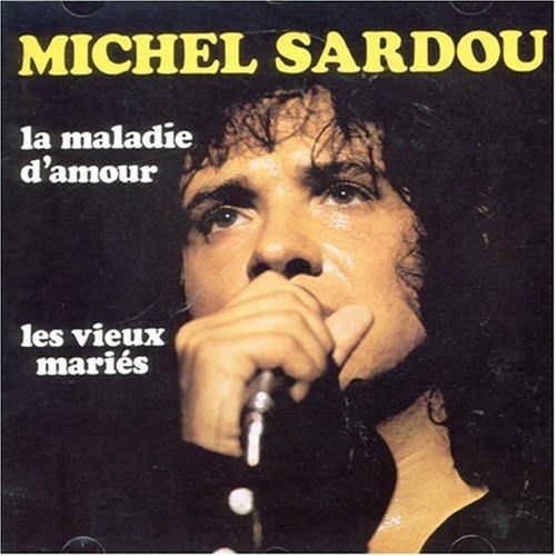 Michel Sardou - La Maladie D