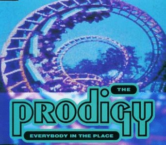 The Prodigy - Everybody in the Place - Zortam Music