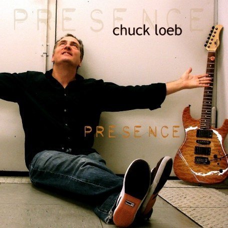 Chuck Loeb - Presence - Zortam Music