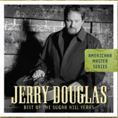Jerry Douglas - Americana Master Series: Best of the Sugar Hill Years - Zortam Music