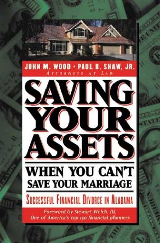Saving Your Assets When You Can't Save Your Marriage (Financial Divorce series)