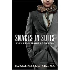 Snakes in Suits: When Psychopaths Go to Work