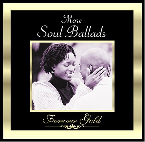 Forever Gold: More Soul Ballads