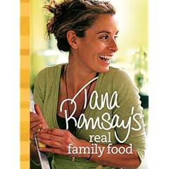 Tana Ramsay’s Real Family Food Tana Ramsay’s Real Family Food