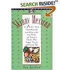 Skinny Mexican Cooking: Over 100 Low-Fat, Easy, Delicious Recipes From Nachos and Tamales... by  Sue Spitler