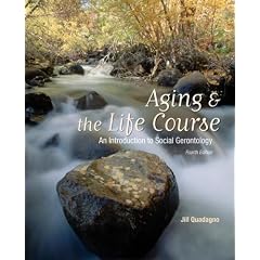 Aging and The Life Course: An Introduction to Social Gerontology