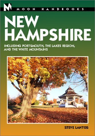 Moon Handbooks: New Hampshire 2 Ed: Including Portsmouth, the Lakes Region, and the White Mountains (Paperback)
