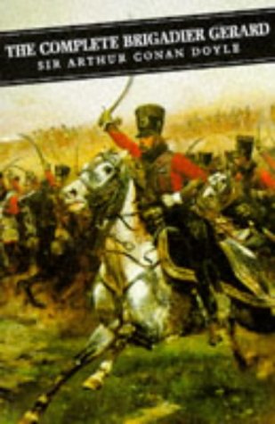 The Complete Brigadier Gerard Stories (Canongate C
