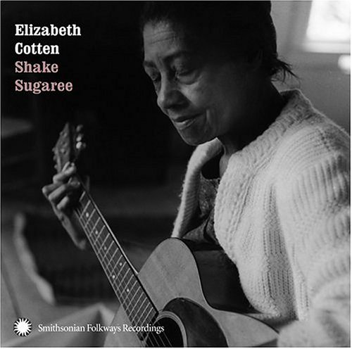 Elizabeth Cotten - Shake Sugaree Lyrics - Zortam Music