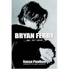Bryan Ferry: Oh, My Love...: ..Oh, My Love... (Taschenbuch)