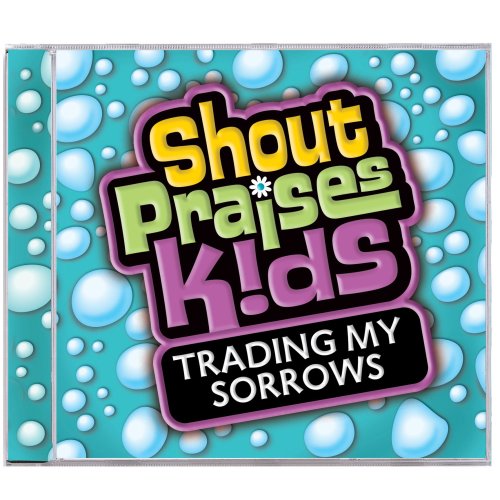 shout - Trading My Sorrows  (Formerly Shout To The Lord Kids 2) - Zortam Music