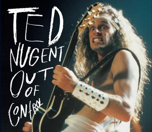 Ted Nugent - Out of Control Disc 1 - Zortam Music